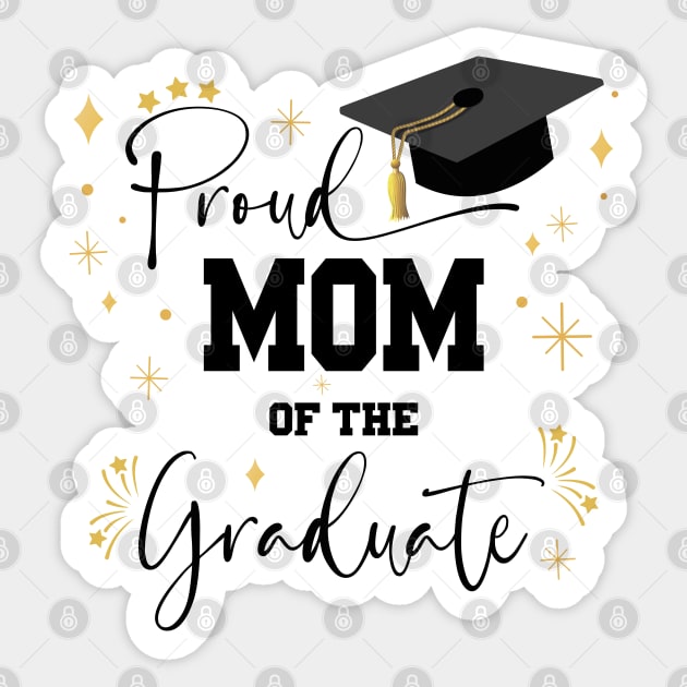 Proud Mom Of Graduate | Quote With Black Text Family Graduation Sticker by Estrytee